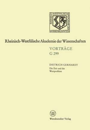 Die Zeit und das Wertproblem, dargestellt an den Übersetzungen V.A. Žukovskijs: 328. Sitzung am 15. März 1989 in Düsseldorf de Dietrich Gerhardt