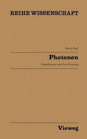 Photonen: Experimente und ihre Deutung de Harry Paul