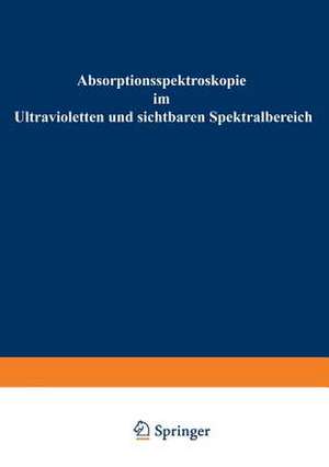 Absorptionsspektroskopie im Ultravioletten und sichtbaren Spektralbereich de Bruno Hampel