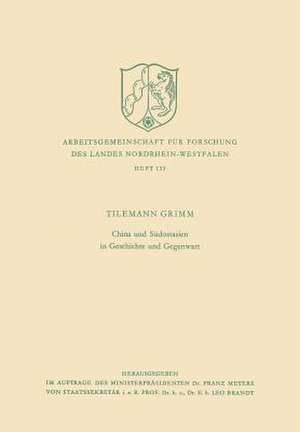 China und Südostasien in Geschichte und Gegenwart de Tilemann Grimm