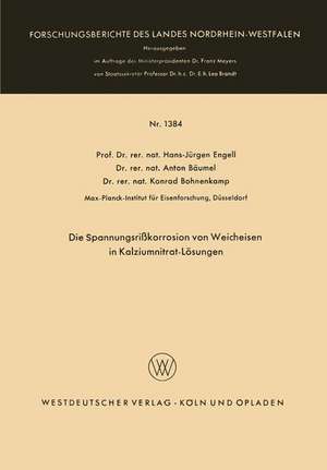 Die Spannungsrißkorrosion von Weicheisen in Kalziumnitrat-Lösungen de Hans-Jürgen Engell