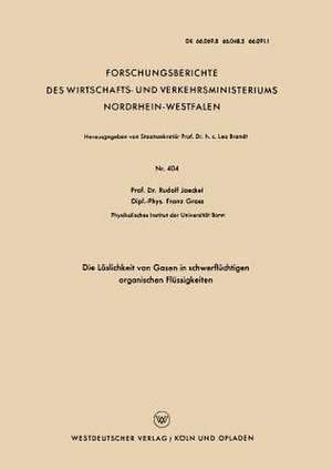 Die Löslichkeit von Gasen in schwerflüchtigen organischen Flüssigkeiten de Rudolf Jaeckel