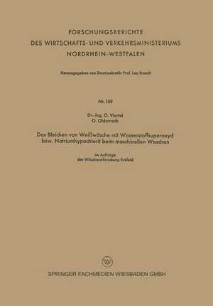 Das Bleichen von Weißwäsche mit Wasserstoffsuperoxyd bzw. Natriumhypochlorit beim maschinellen Waschen de Oswald Viertel