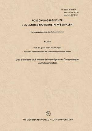 Das elektrische und Wärme-Leitvermögen von Glasgemengen und Glasschmelzen de Carl Kröger