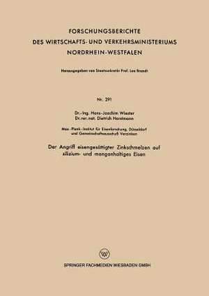 Der Angriff eisengesättigter Zinkschmelzen auf silizium- und manganhaltiges Eisen de Hans-Joachim Wiester