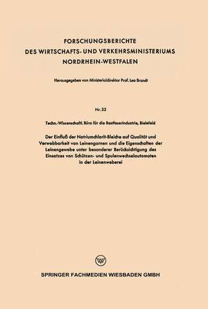 Der Einfluß der Natriumchlorit-Bleiche auf Qualität und Verwebbarkeit von Leinengarnen und die Eigenschaften der Leinengewebe unter besonderer Berücksichtigung des Einsatzes von Schützen- und Spulenwechselautomaten in der Leinenweberei de Techn.-Wissenschaftl. Büro die Bastfaserindustrie