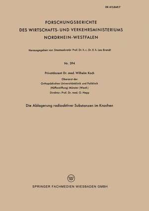 Die Ablagerung radioaktiver Substanzen im Knochen de Wilhelm Koch