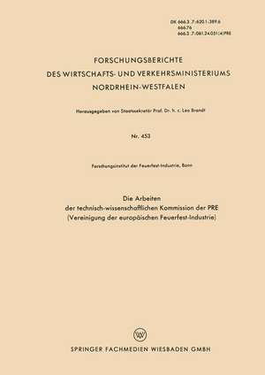 Die Arbeiten der Technisch-wissenschaftlichen Kommission der PRE (Vereinigung der Europäischen Feuerfest-Industrie) de Forschungsinstitut der Feuefest-Industrie