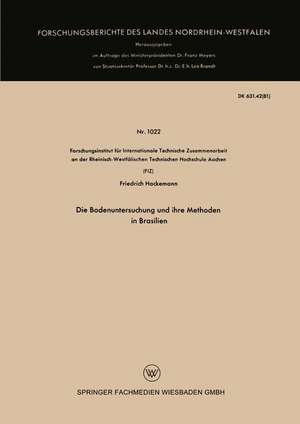 Die Bodenuntersuchung und ihre Methoden in Brasilien de Friedrich Hackemann