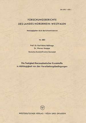 Die Festigkeit thermoplastischer Kunststoffe in Abhängigkeit von den Verarbeitungsbedingungen de Karl Heinz Hellwege