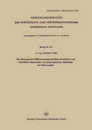 Die Messung der Reflexionseigenschaften künstlicher und natürlicher Materialien mit quasi-optischen Methoden bei Mikrowellen de Karlheinz Brocks