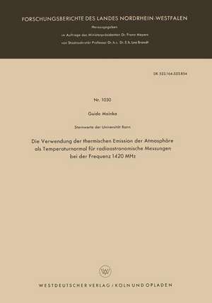 Die Verwendung der thermischen Emission der Atmosphäre als Temperaturnormal für radioastronomische Messungen bei der Frequenz 1420 MHz de Guido Mainka