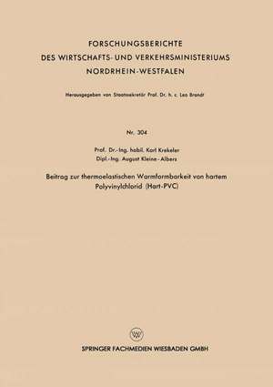 Beitrag zur thermoelastischen Warmformbarkeit von hartem Polyvinylchlorid (Hart-PVC) de Karl Krekeler