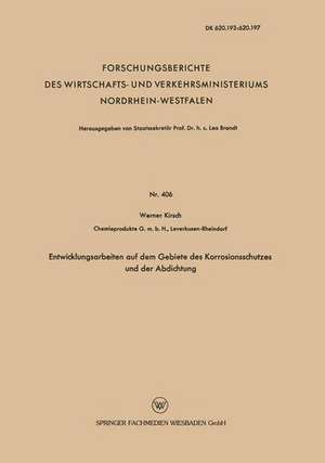 Entwicklungsarbeiten auf dem Gebiete des Korrosionsschutzes und der Abdichtung de Werner Kirsch