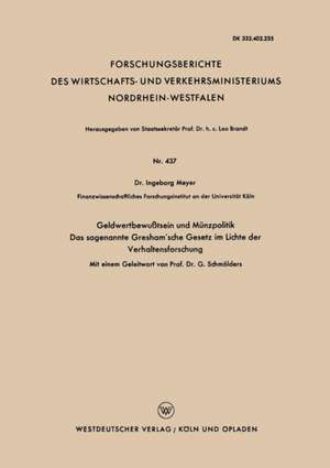 Geldwertbewußtsein und Münzpolitik Das sogenannte Gresham’sche Gesetz im Lichte der Verhaltensforschung de Ingeborg Meyer