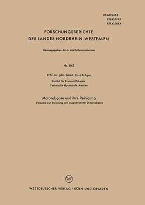 Motorabgase und ihre Reinigung: Versuche zur Erzielung voll ausgebrannter Dieselabgase de Carl Kröger