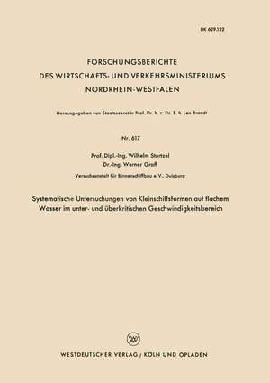 Systematische Untersuchungen von Kleinschiffsformen auf flachem Wasser im unter- und überkritischen Geschwindigkeitsbereich de Wilhelm Sturtzel