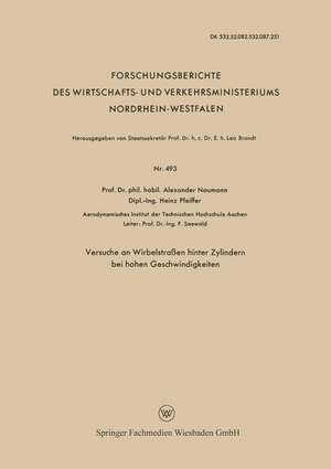 Versuche an Wirbelstraßen hinter Zylindern bei hohen Geschwindigkeiten de Alexander Naumann