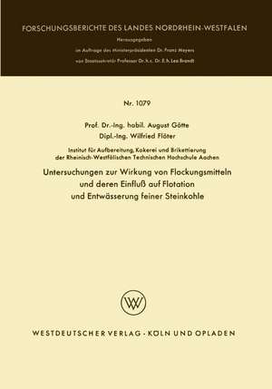 Untersuchungen zur Wirkung von Flockungsmitteln und deren Einfluß auf Flotation und Entwässerung feiner Steinkohle de August Götte