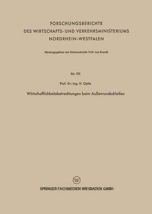 Wirtschaftlichkeitsbetrachtungen beim Außenrundschleifen de Herwart Opitz