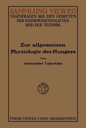 Zur Allgemeinen Physiologie des Hungers de Alejandro Lipschütz