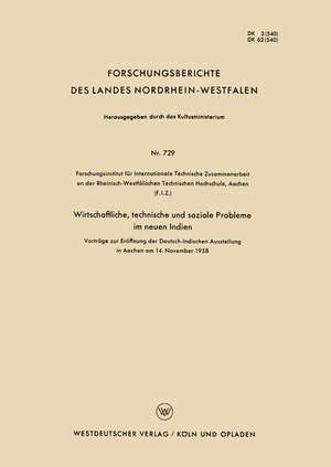 Wirtschaftliche, technische und soziale Probleme im neuen Indien: Vorträge zur Eröffnung der Deutsch-Indischen Ausstellung in Aachen am 14. November 1958 de W. von Pochhammer