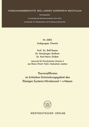 Thermodiffusion im kritischen Entmischungsgebiet des flüssigen Systems Nitrobenzol + n-Hexan de Rolf Haase