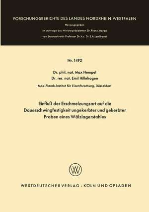 Einfluß der Erschmelzungsart auf die Dauerschwingfestigkeit ungekerbter und gekerbter Proben eines Wälzlagerstahles de Max Hempel