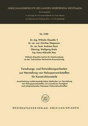 Forschungs- und Entwicklungsarbeiten zur Herstellung von Holzspanwerkstoffen für Konstruktionsteile: Ausarbeitung verfahrenstechnischer Methoden zur Herstellung von Holzspanwerkstoffen mit orientierter Festigkeit und entsprechenden Holzspan-Verbundwerkstoffen de Wilhelm Klauditz