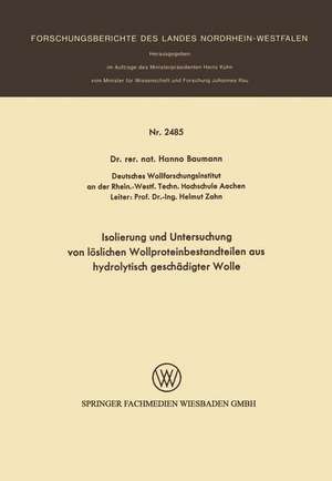 Isolierung und Untersuchung von löslichen Wollproteinbestandteilen aus hydrolytisch geschädigter Wolle de Hanno Baumann