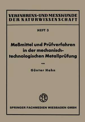 Meßmittel und Prüfverfahren in der mechanisch-technologischen Metallprüfung de Günter Hahn