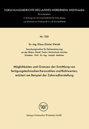 Möglichkeiten und Grenzen der Ermittlung von fertigungstechnischen Kennzahlen und Richtwerten: erörtert am Beispiel der Zahnradherstellung de Klaus-Günter Wendt