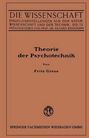 Theorie der Psychotechnik: Grundzüge der praktischen Psychologie I de Fritz Giese