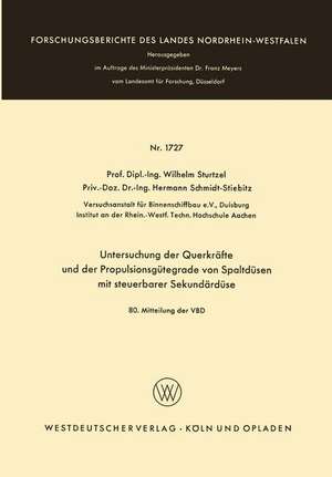 Untersuchung der Querkräfte und der Propulsionsgütegrade von Spaltdüsen mit steuerbarer Sekundärdüse: 80. Mitteilung der VBD de Wilhelm Sturtzel