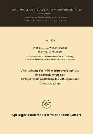 Untersuchung der Wirkungsgradverbesserung an Spaltdüsensystemen durch optimale Gestaltung des Diffusorauslaufs de Wilhelm Sturtzel