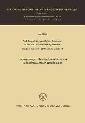 Untersuchungen über die Leuchtanregung in hochfrequenten Plasmaflammen de Jan van Calker