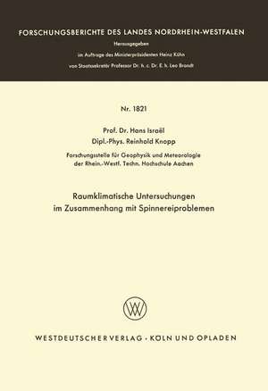 Raumklimatische Untersuchungen im Zusammenhang mit Spinnereiproblemen de Hans Israël