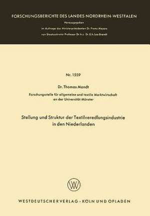 Stellung und Struktur der Textilveredlungsindustrie in den Niederlanden de Thomas Mandt