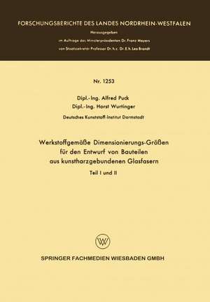 Werkstoffgemäße Dimensionierungs-Größen für den Entwurf von Bauteilen aus kunstharzgebunen Glasfasern: Teil I und II de Alfred Puck