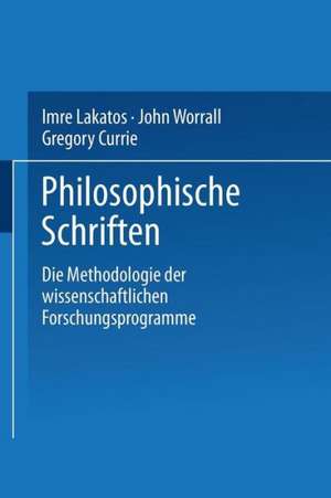 Die Methodologie der wissenschaftlichen Forschungsprogramme de Imre Lakatos