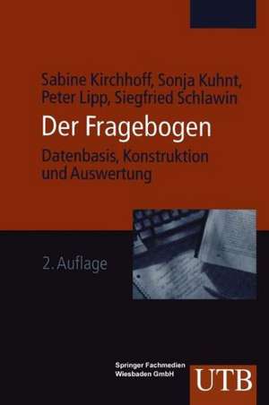 Fragebogen: Datenbasis. Konstruktion. Auswertung de Sabine Kirchhoff