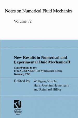 New Results in Numerical and Experimental Fluid Mechanics II: Contributions to the 11th AG STAB/DGLR Symposium Berlin, Germany 1998 de Wolfgang Nitsche