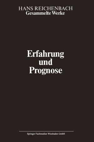 Erfahrung und Prognose: Eine Analyse der Grundlagen und der Struktur der Erkenntnis de Hans Reichenbach