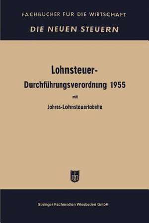 Lohnsteuer-Durchführungsverordnung: in der Fassung der Verordnung vom 21. Dezember 1956. mit Jahres- und Monatslohnsteuertabelle 1957 de Jahres- und Monatslohnsteuertabelle