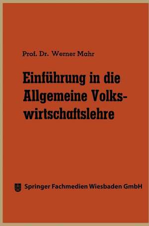 Einführung in die Allgemeine Volkswirtschaftslehre de Werner Mahr