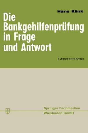 Die Bankgehilfenprüfung in Frage und Antwort de Hans Klink