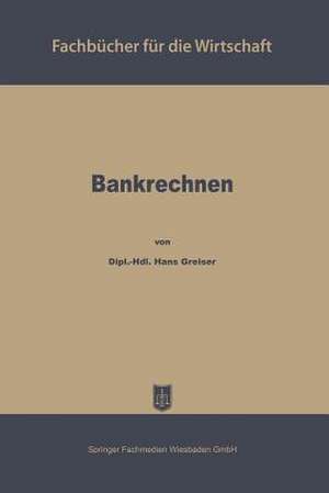 Bankrechnen de Hans Greiser