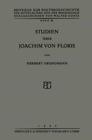 Studien über Joachim von Floris de Herbert Grundmann