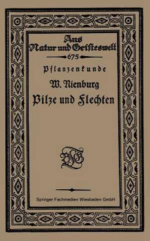 Pflanzenkunde Pilze und Flechten de Wilhelm Nienburg