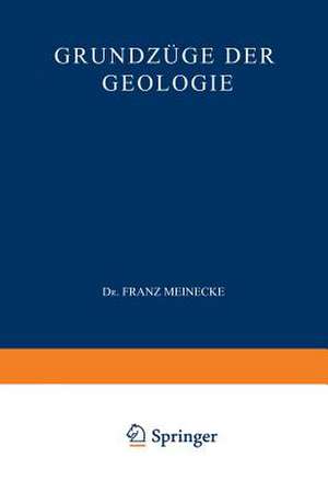 Grundzüge der Geologie de Dr. Franz Meinecke